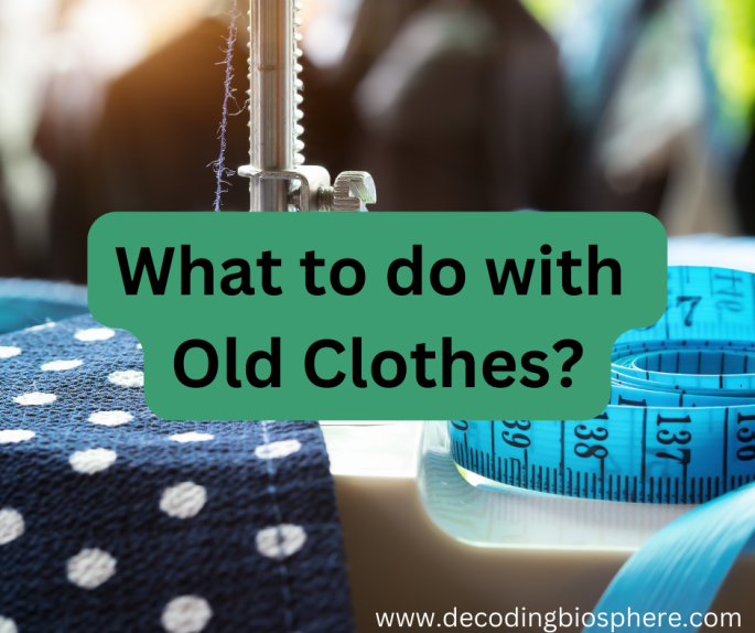 What to do with Old Clothes